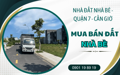 Mua bán đất Nhà Bè giá tốt, uy tín - Đầu tư sinh lời ngay từ hôm nay